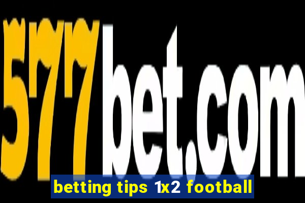 betting tips 1x2 football